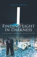 Finding Light In Darkness