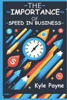 The Importance of Speed in Business