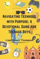 Navigating Teenhood With Purpose