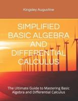 Simplified Basic Algebra and Differential Calculus