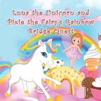 Luna the Unicorn and Pixie the Fairy Rainbow Bridge Quest