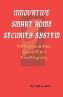 Innovative Smart Home Security System
