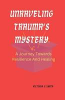 Unraveling Trauma's Mystery