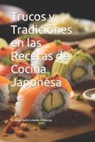 Trucos Y Tradiciones En Las Recetas De Cocina Japonesa