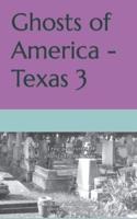 Ghosts of America - Texas 3