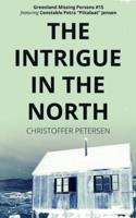 The Intrigue in the North