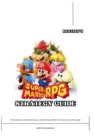 Destiny's Super Mario RPG Strategy Guide