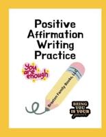 Positive Affirmation Writing Practice