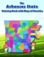 The Arkansas State Coloring Book With Maps of Counties