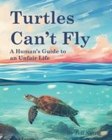 Turtles Can't Fly