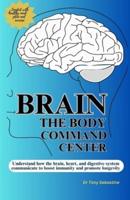 Brain the Body Command Center