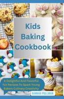 Kids Baking Cookbook
