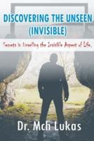 Discovering the Unseen (Invisible)