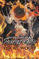 Sunflowers & Scorched Earth