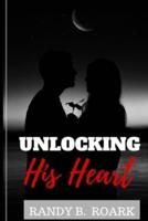 Unlocking His Heart