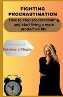 Fighting Procrastination