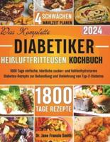 Das Komplette Diabetiker Heißluftfritteusen Kochbuch