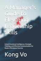 A Manager's Guide to Elevating Leadership Skills