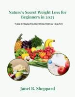 Nature's Secret Weight Loss for Beginners in 2023