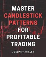 Master Candlestick Patterns for Profitable Trading