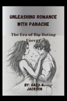 Unleashing Romance With Panache