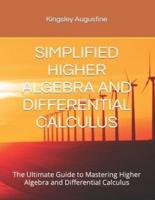 Simplified Higher Algebra and Differential Calculus