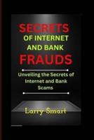 Secrets of Online and Bank Frauds