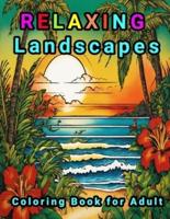 Relaxing Landscapes Coloring Book for Adult
