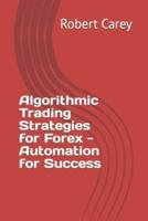 Algorithmic Trading Strategies for Forex - Automation for Success