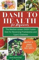 DASH to Health for Beginners