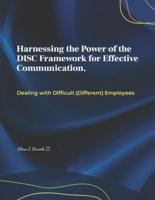Harnessing the Power of the DISC Framework for Effective Communication