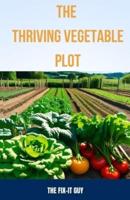 The Thriving Vegetable Plot