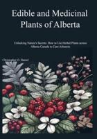 Edible and Medicinal Plants of Alberta