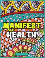 Manifest Health!