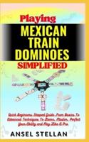 Playing MEXICAN TRAIN DOMINOES Simplified