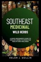 Southeast Medicinal Wild Herbs