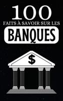 100 Faits À Savoir Sur Les Banques