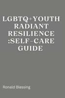 LGBTQ+ Youth Radiant Resilience