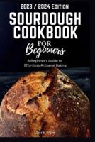 Sourdough Cookbook For Beginners 2023
