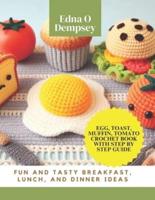 Egg, Toast, Muffin, Tomato Crochet Book With Step by Step Guide