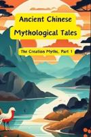 Ancient Chinese Mythological Tales