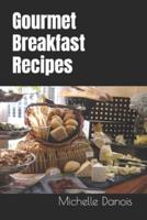 Gourmet Breakfast Recipes