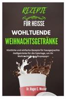 Rezepte Für Heisse Wohltuende Weihnachtsgetränke