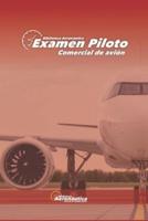 Examen Piloto Comercial De Avión. Guía De Estudio Para Pilotos