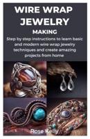 Wire Wrap Jewelry Making