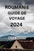 Roumanie Guide De Voyage 2024