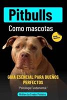 Pitbulls Como Mascotas