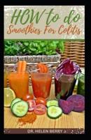 How to Do Smoothies for Colitis