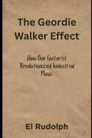 The Geordie Walker Effect
