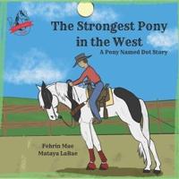 The Strongest Pony in the West